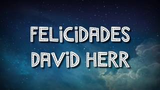Felicidades - David Herrera