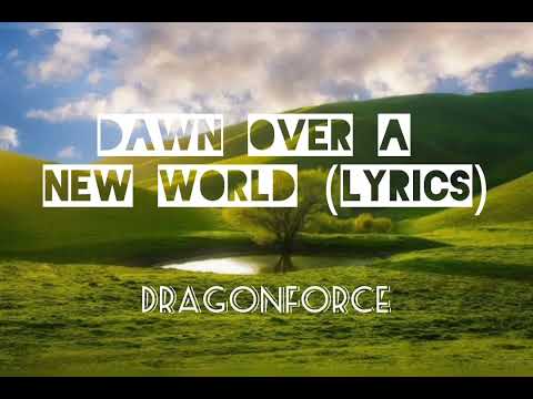 Dawn over a new world lyrics // DRAGONFORCE