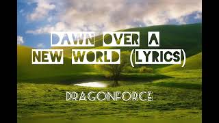 Dawn over a new world lyrics // DRAGONFORCE