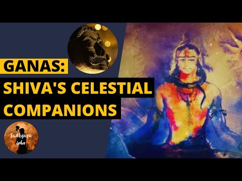 Ganas - Shiva's Celestial Companions | Sadhguru Isha