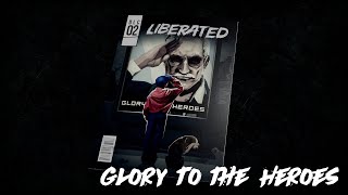 Liberated | DLC 02 | Glory to the Heroes (Слава героям)