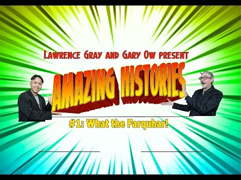 Amazing Histories #1: What the Farquhar!