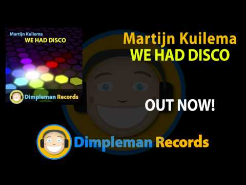 Martijn Kuilema - We Had Disco [Preview]