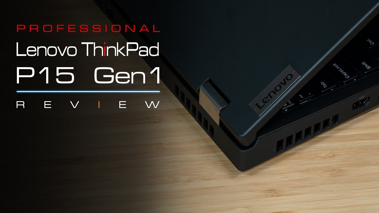 Lenovo ThinkPad P15 Gen1 In-Depth Review with Internal Look