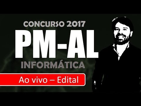 Concurso PM AL 2017 Soldado - Análise do edital ao vivo