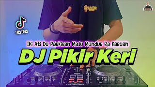 Download lagu DJ PIKIR KERI TIKTOK VIRAL REMIX FULL BASS TERBARU... mp3