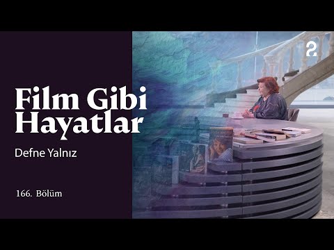 Defne Yalnız | Lives Like a Movie with Hülya Koçyiğit | Episode 166 @trt2
