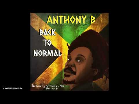 Anthony B & Massive B - Back To Normal [Ineffable Records] Release 2020