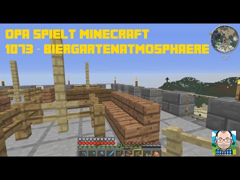 Opa spielt Minecraft 1073 – Biergartenatmosphäre