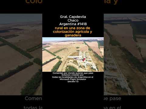 Gral. Capdevila, Chaco desde el Microsoft Flight Simulator #generalcapdevila #chaco #msfs #argentina