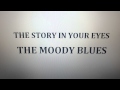 THE STORY IN YOUR EYES - THE MOODY BLUES ...