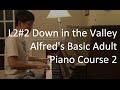L2#2 Down in the Valley - Alfred's Basic Adult ...