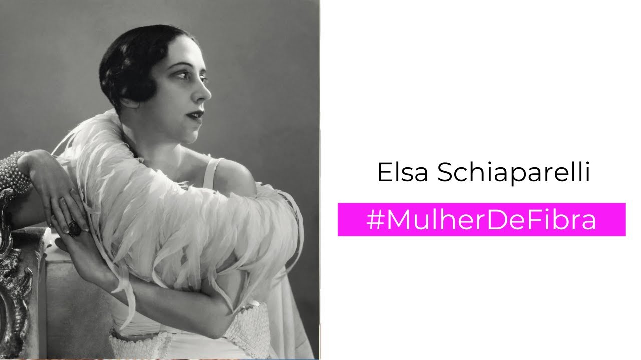 ELSA SCHIAPARELLI | #MulherDeFibra