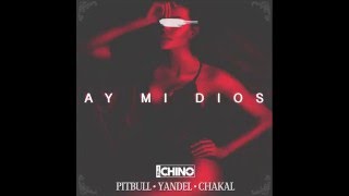Ay Mi Dios (Audio) IAMCHINO PITBULL YANDEL CHACAL