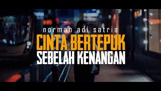 Download lagu CINTA BERTEPUK SEBELAH KENANGAN | Puisi Norman Adi Satria mp3 Download lagu CINTA BERTEPUK SEBELAH KENANGAN | Puisi Norman Adi Satria mp3