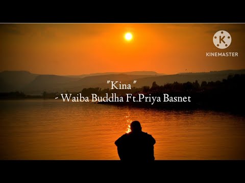 Man Bhariyo ki Antai Man Dulyo Kuni- (Kina ) |lyrics @waibabuddha6455 Ft.priya basnet
