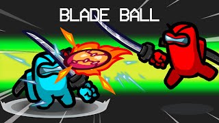 Blade Ball Mod in Among Us