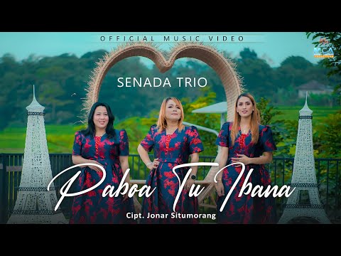 SENADA TRIO | PABOA TU IBANA | LAGU POP BATAK 2025 | OFFICIAL MUSIC VIDEO