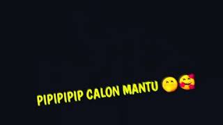 Download lagu STORY WA || PIPIPIP CALON MANTU mp3