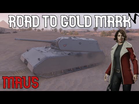 How To Maus: Road To Gold/4th Mark: WoT Console - World of Tanks Console