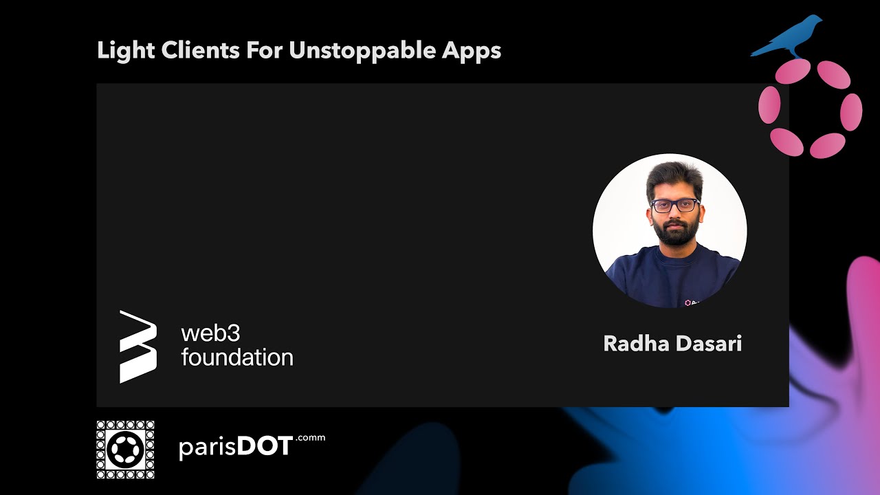 Light Clients for Unstoppable Dapps, ParisDOT 2022