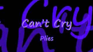 Can&#39;t Cry - Plies  -
