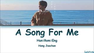 A Song For Me (문제아)- Hong Joo Chan (홍주찬) Lyrics Han|Rom|Eng