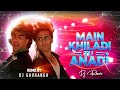 Main Khiladi Tu Anadi New Dj Remix Akshay Kumar Old Is Gold Dj Remix Song Remix By Dj Gourango