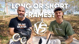 Long or short Frames? - Profesional Speed skater vs Profesional Urban Skater