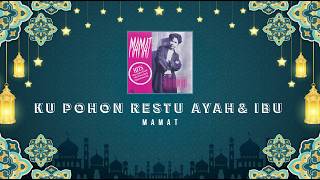 Download lagu Mamat-  Ku Pohon Restu Ayah & Ibu  KARAOKE HQ STEREO mp3