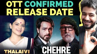 Thalaivi OTT Release Date, Chehre OTT Release Date Confirmed Update, Manav Narula