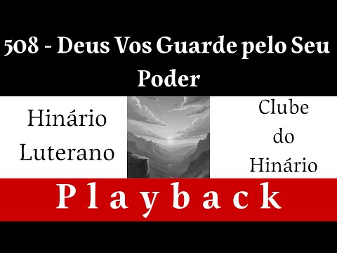 Deus Vos Guarde Pelo Seu Poder - Hinário Luterano