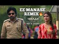 Ee Manase Song Remix Ustaad Bhagat Singh Pawan Kalyan Sreeleela Tholi Prema