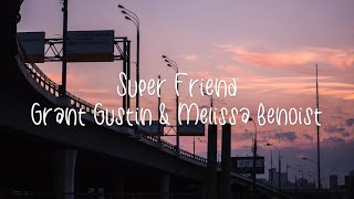 Grant Gustin &amp; Melissa Benoist - Super Friend (Lyrics)