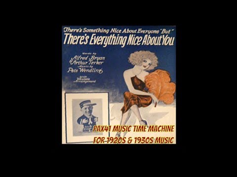 1920s Music of Nat Shilkret & Victor Orch - There's Everything Nice About You