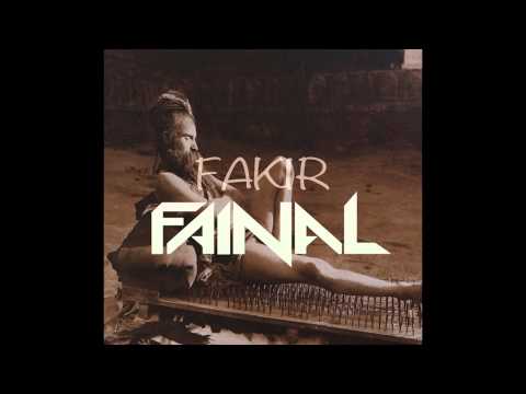 FAKIR - FAINAL + SARA TUNES