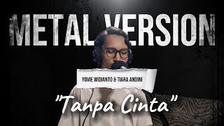 Download lagu Yovie Widianto & Tiara Andini - Tanpa Cinta (damnt_rh VERSION) mp3 Download lagu Yovie Widianto & Tiara Andini - Tanpa Cinta (damnt_rh VERSION) mp3