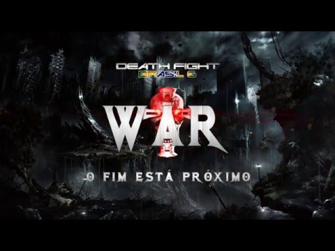 DeathFight: Brasil 6 WAR - O Fim está próximo!