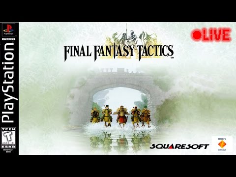 🔴 LIVE - Final Fantasy Tactics #3