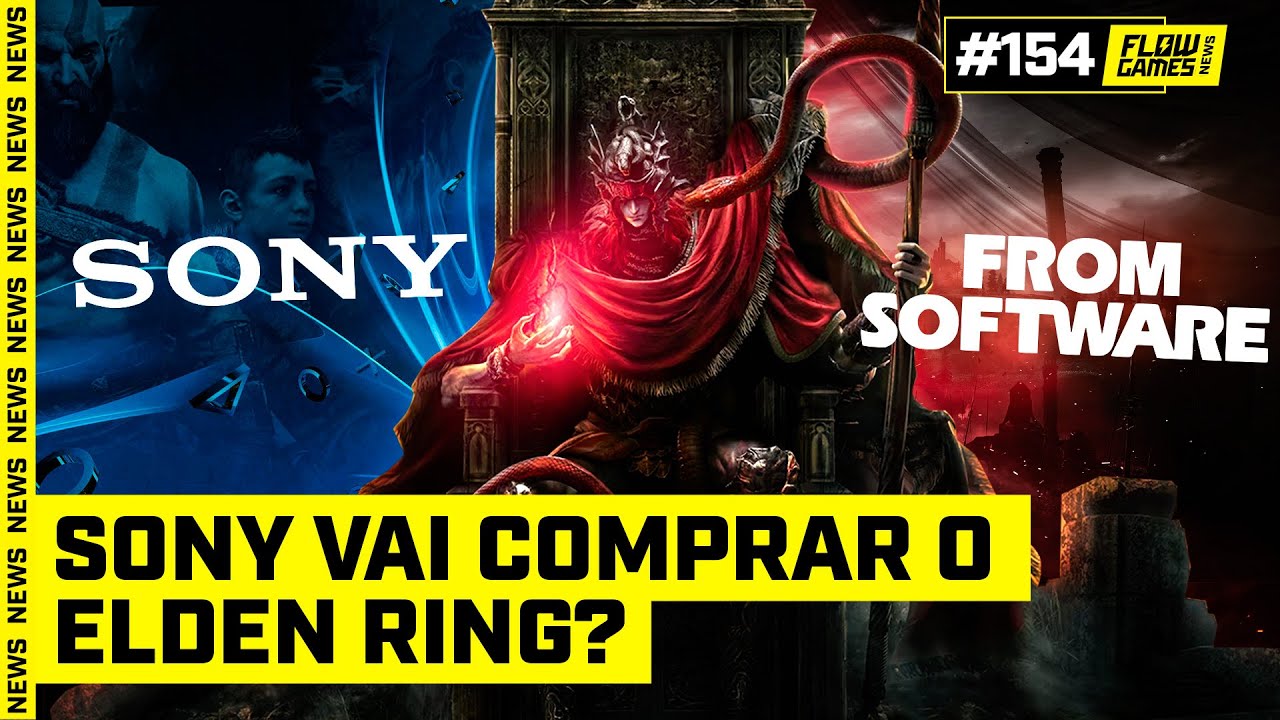 SONY vai COMPRAR o ELDEN RING?  - #FGN #154