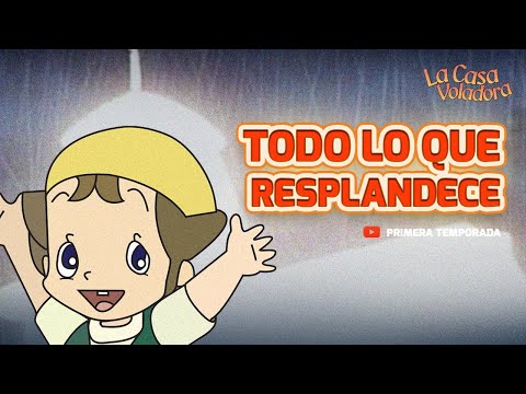 Superlibro │Casa Voladora │ Todo lo que resplandece │  Episodio 6