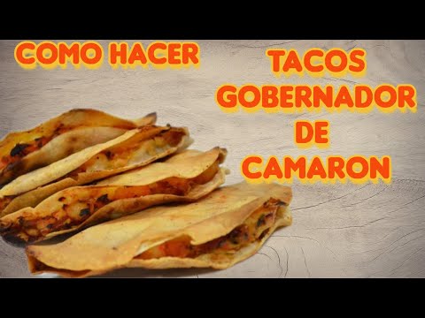 Tacos Gobernador de Camaron