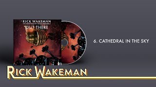 Rick Wakeman - Cathedral In The Sky | Out There