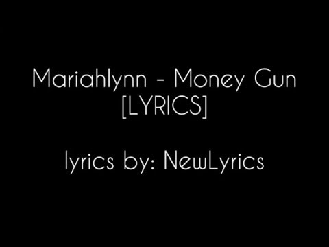 download lagu mp3 mp4 Money Gun Mariah Lynn Lyrics, download lagu Money Gun Mariah Lynn Lyrics gratis, unduh video klip Money Gun Mariah Lynn Lyrics
