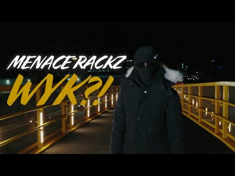 Menace Rackz - WYK ?! #3CM 