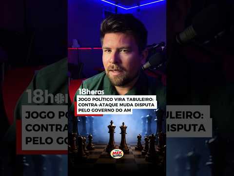Jogo político no Amazonas entra em fase decisiva