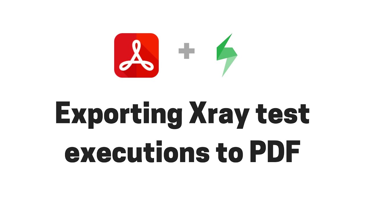 Exporting Xray test executions from Jira to PDF