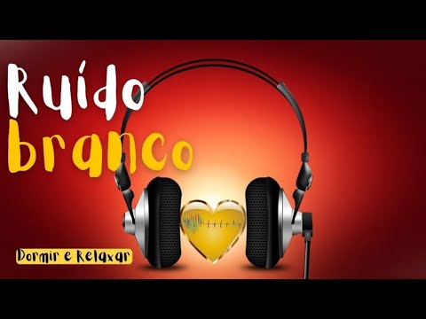 Ruído Branco / White Noise : para dormir, relaxar e estudar