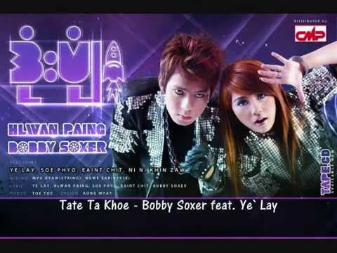 Bobby Soxer - Tate Ta Khoe ft. Ye' Lay [Audio]