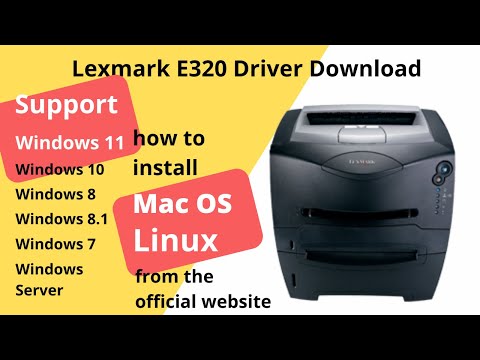 Lexmark E320 Driver Download And Setup Windows 11 Windows 10